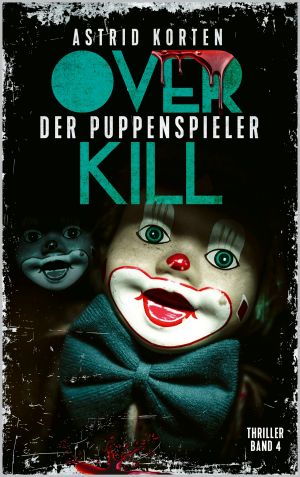 [Overkill 04] • Der Puppenspieler